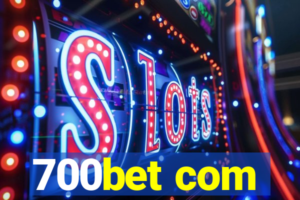 700bet com